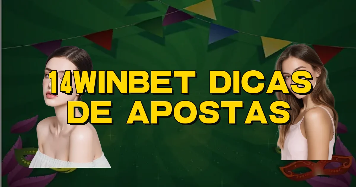 14Winbet Dicas De Apostas Oficial