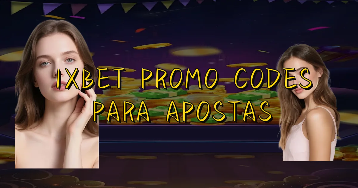 1Xbet Promo Codes Para Apostas Oficial