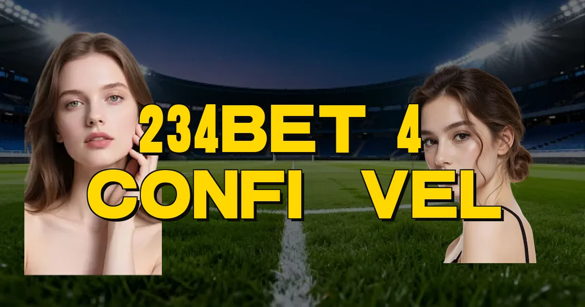 234Bet 4 É Confiável Oficial