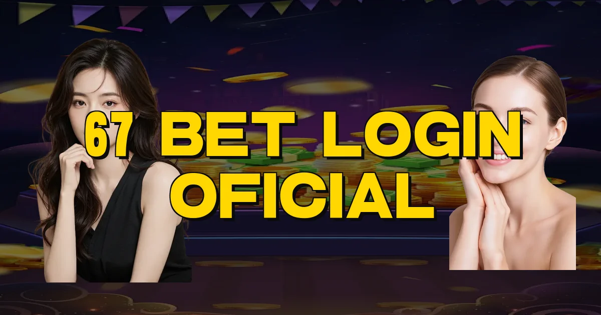 67 Bet Login Oficial Oficial