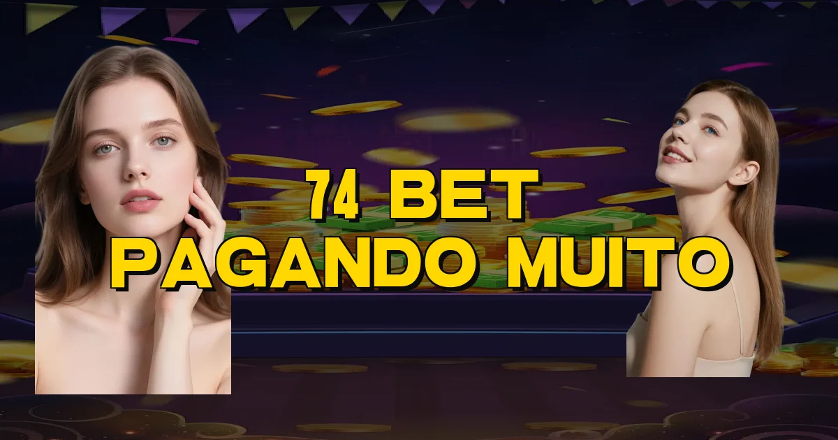 74 Bet Pagando Muito Oficial