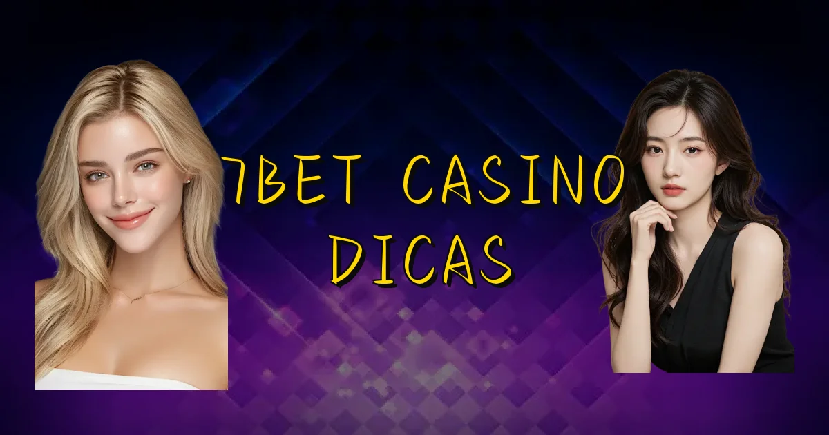 7Bet Casino Dicas Oficial