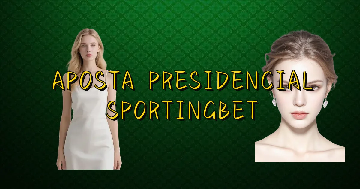 Aposta Presidencial Sportingbet Oficial