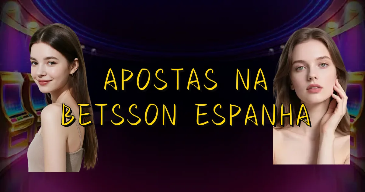 Apostas Na Betsson Espanha Oficial