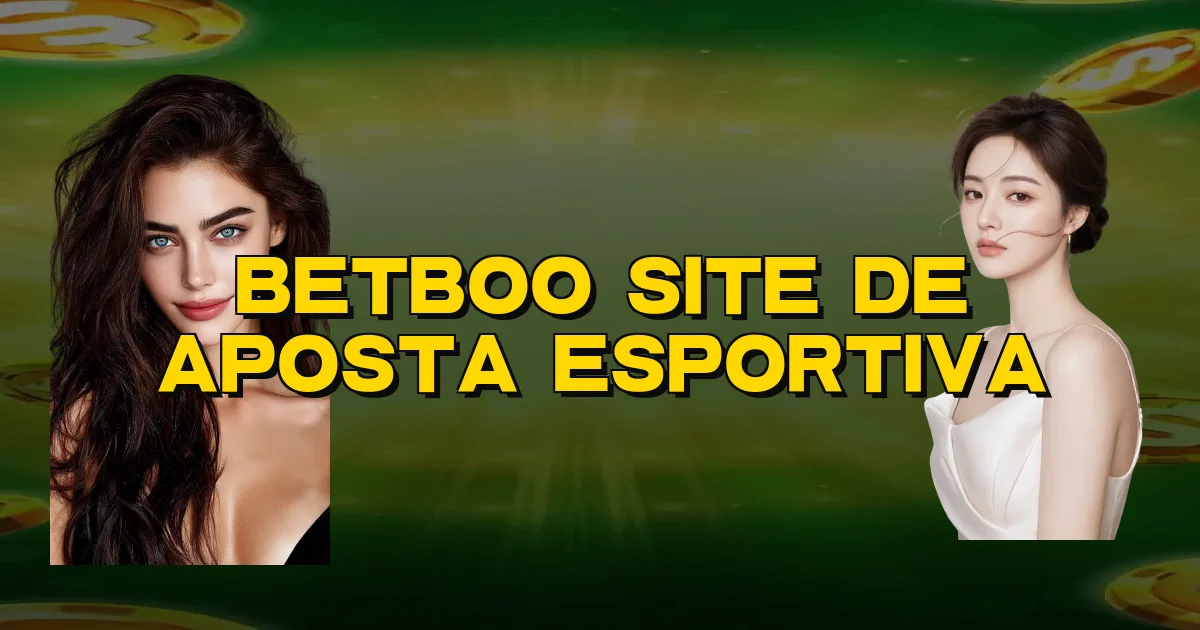 Betboo Site De Aposta Esportiva Oficial