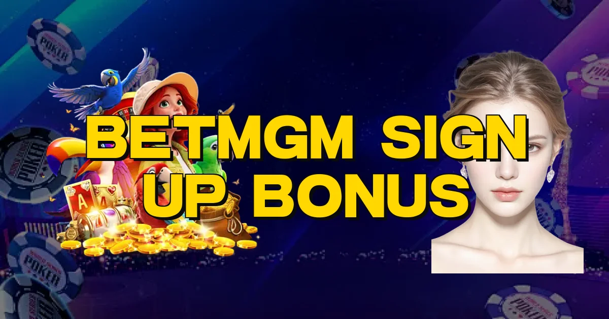 Betmgm Sign Up Bonus Oficial