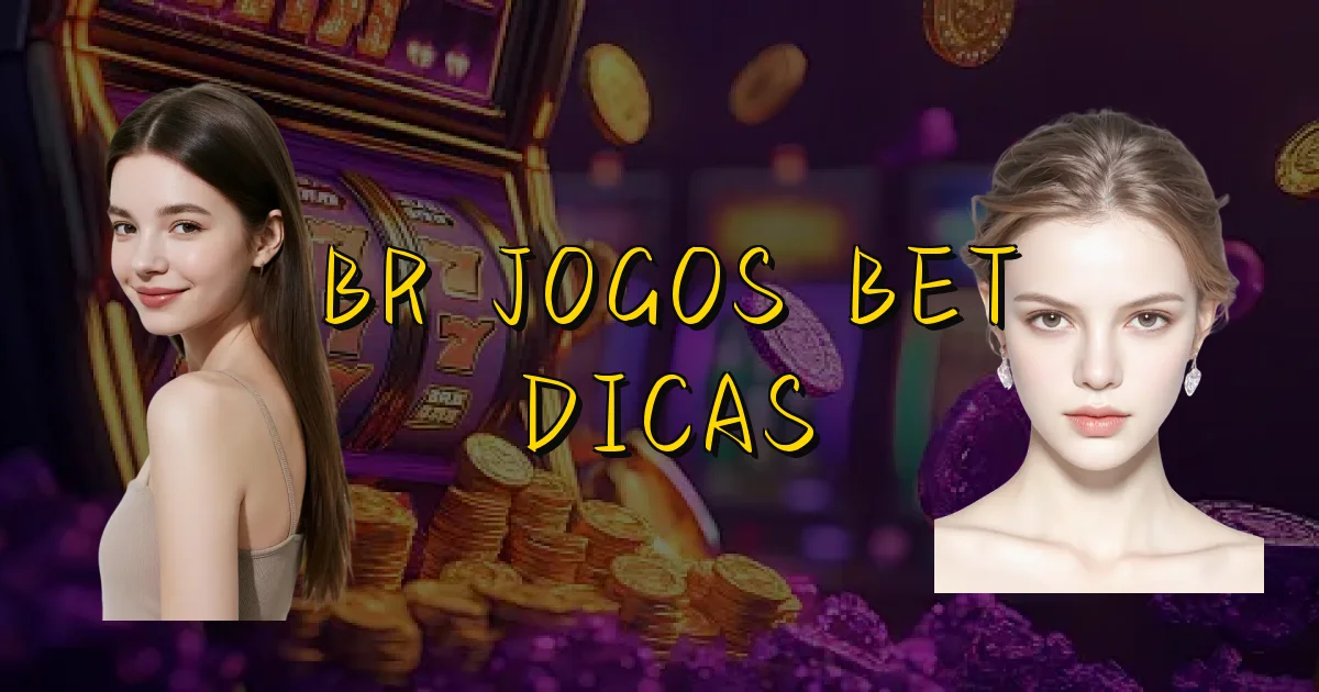 Br Jogos Bet Dicas Oficial