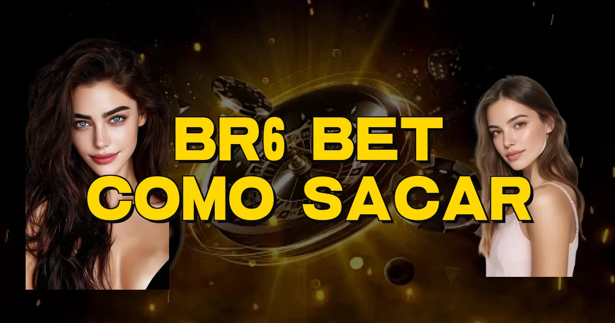Br6 Bet Como Sacar Oficial