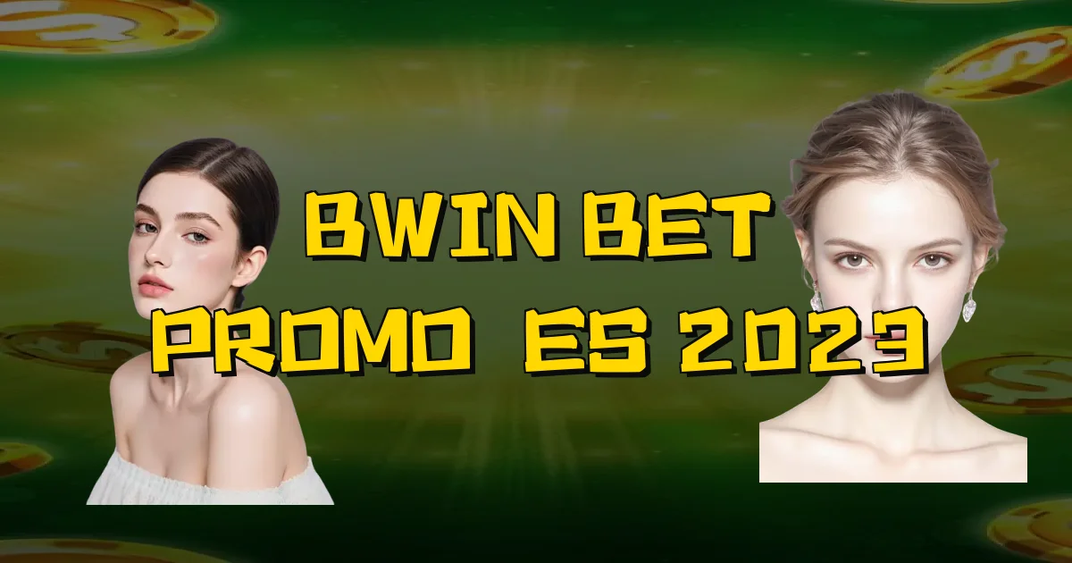 Bwin Bet Promoções 2023 Oficial