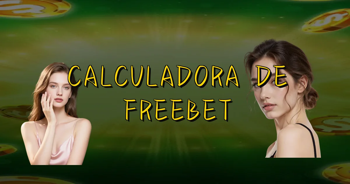 Calculadora De Freebet Oficial