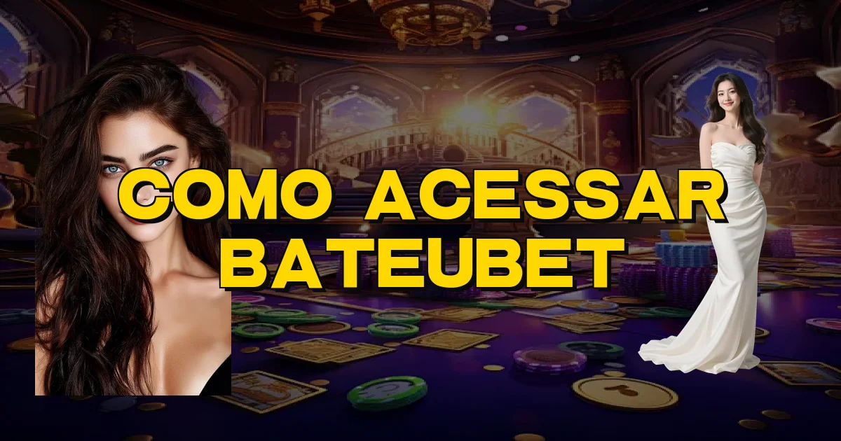 Como Acessar Bateubet Oficial