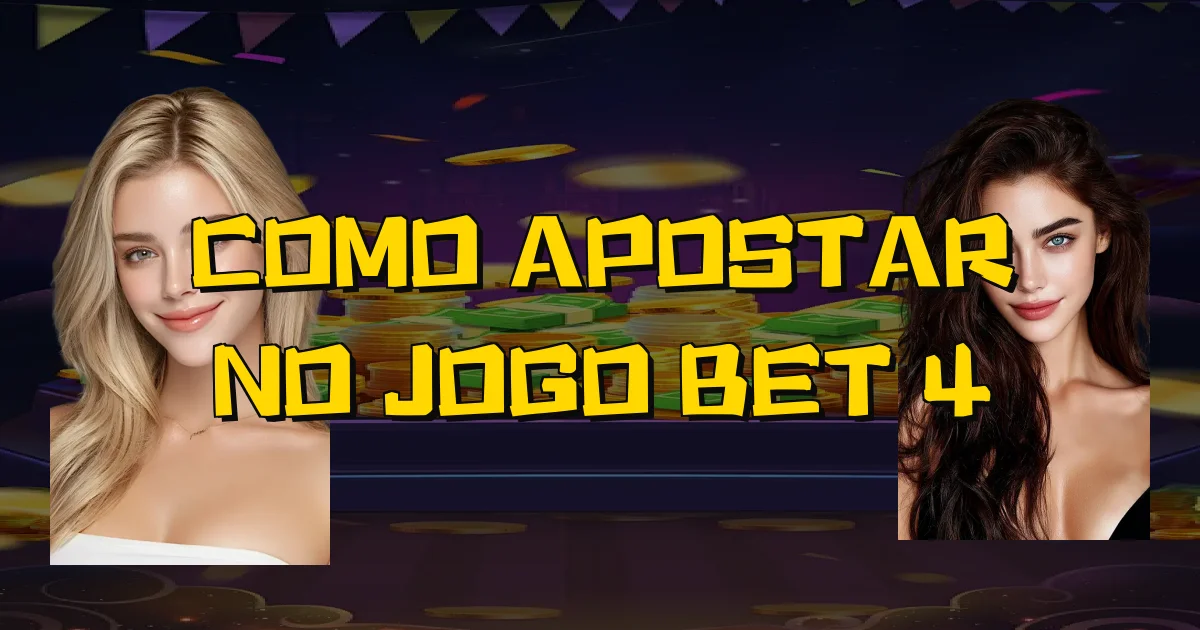 Como Apostar No Jogo Bet 4 Oficial
