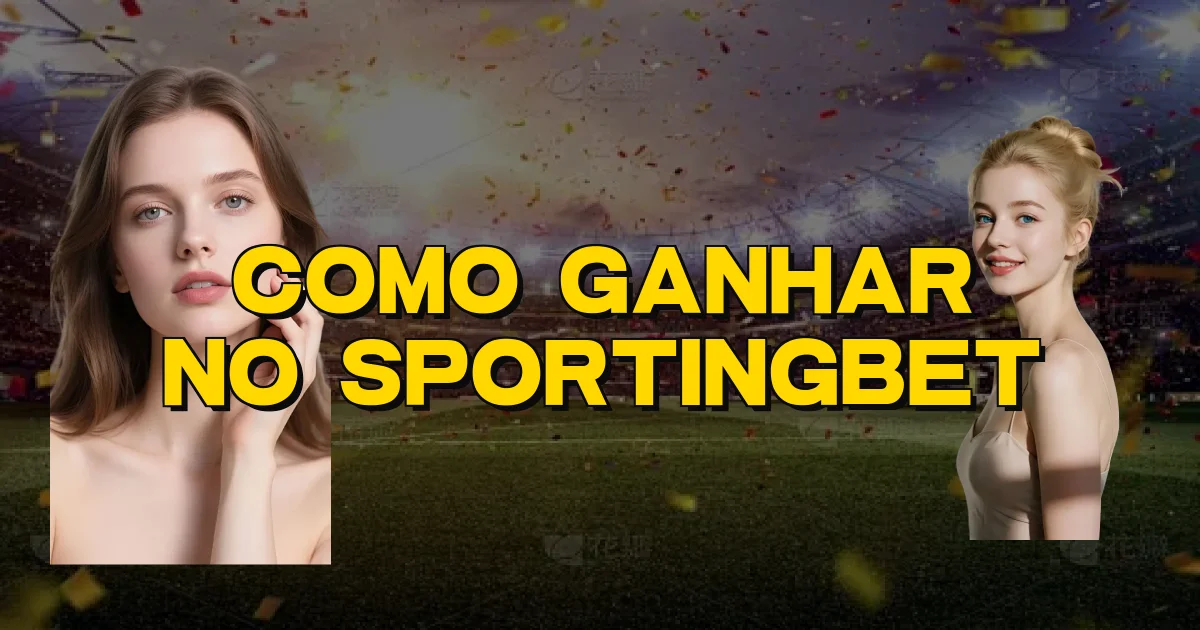 Como Ganhar No Sportingbet Oficial