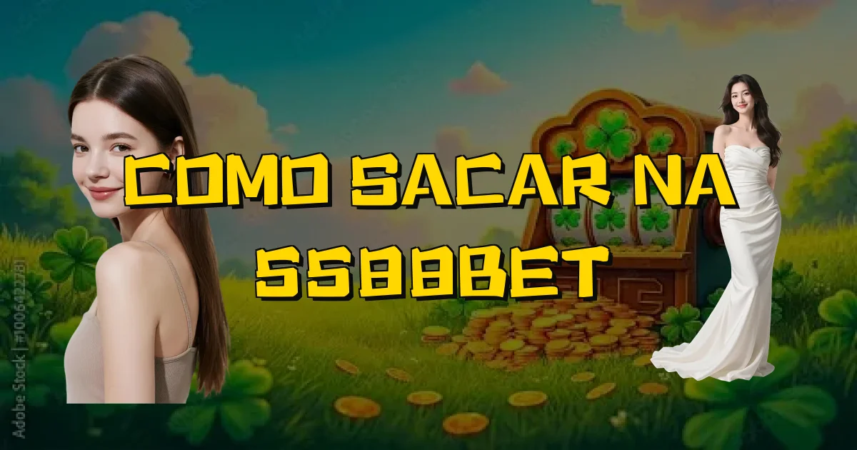 Como Sacar Na 5588Bet Oficial