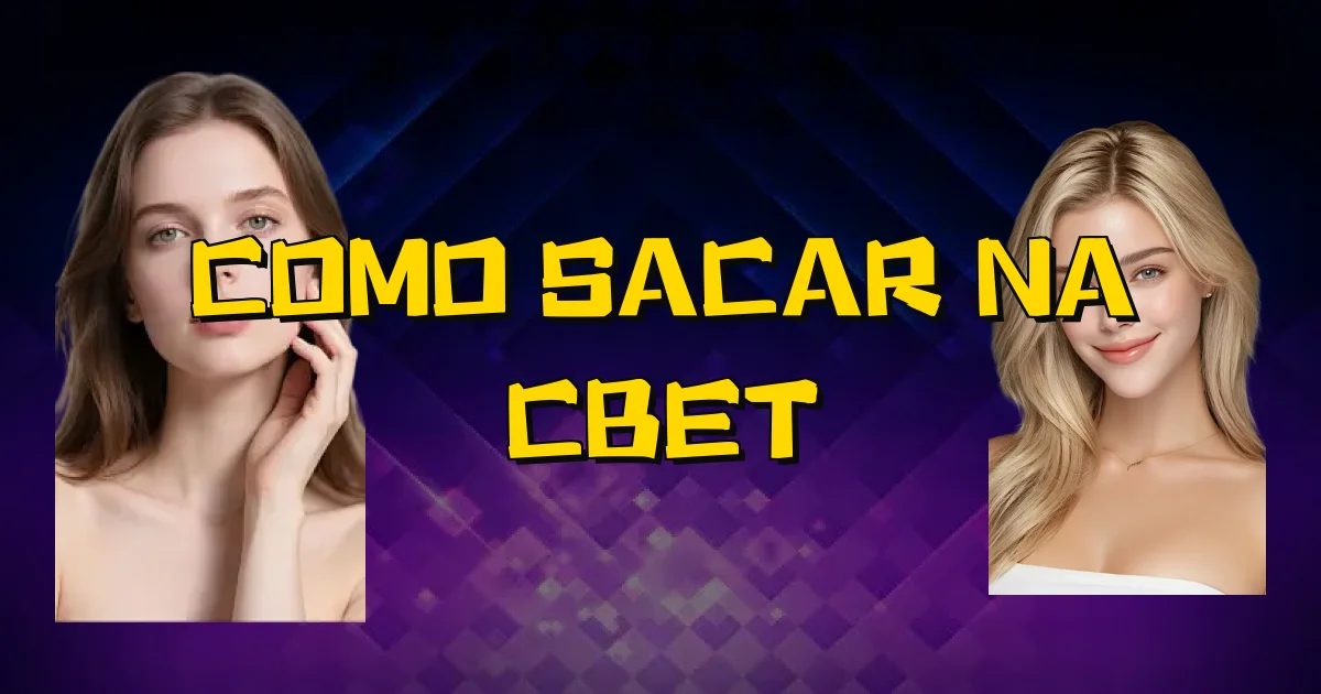 Como Sacar Na Cbet Oficial