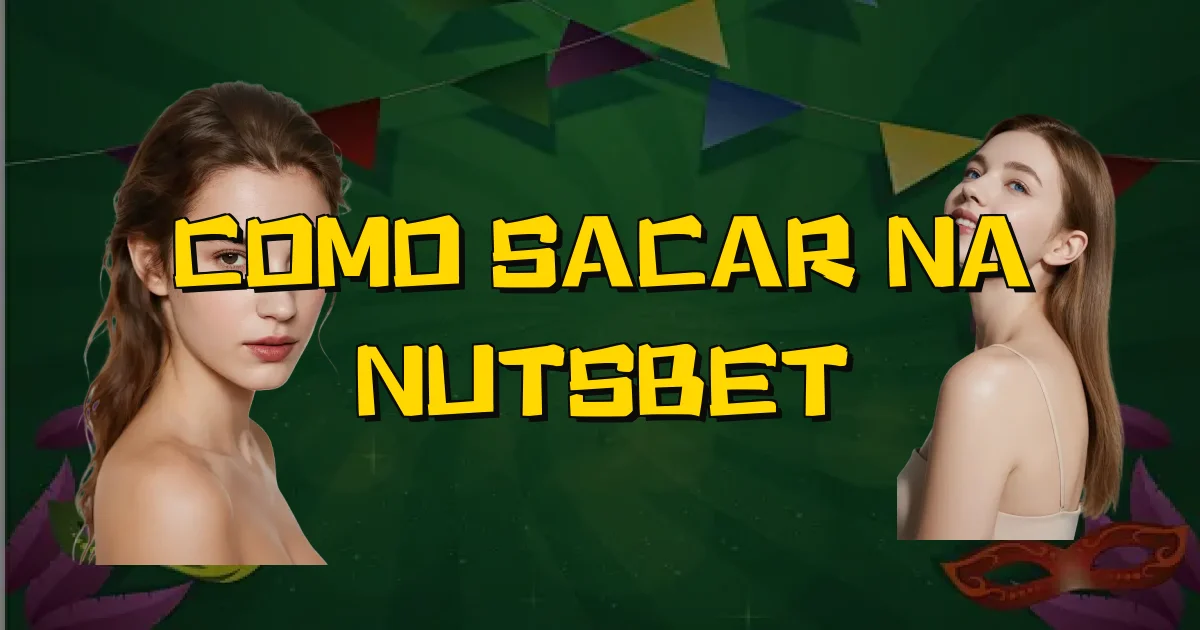 Como Sacar Na Nutsbet Oficial