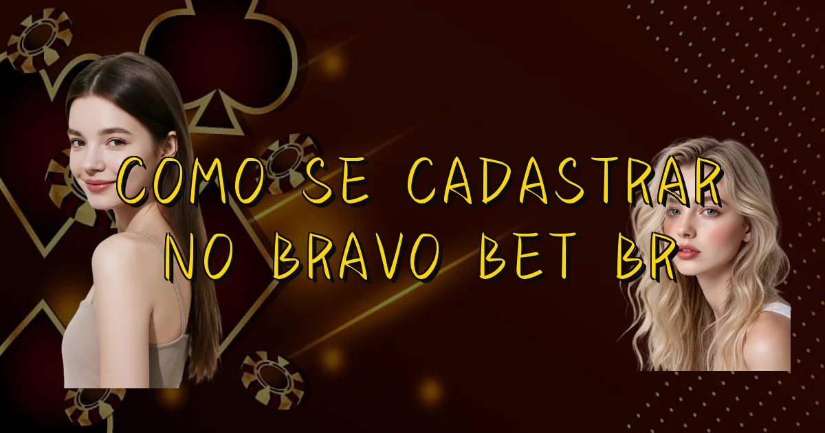 Como Se Cadastrar No Bravo Bet Br Oficial