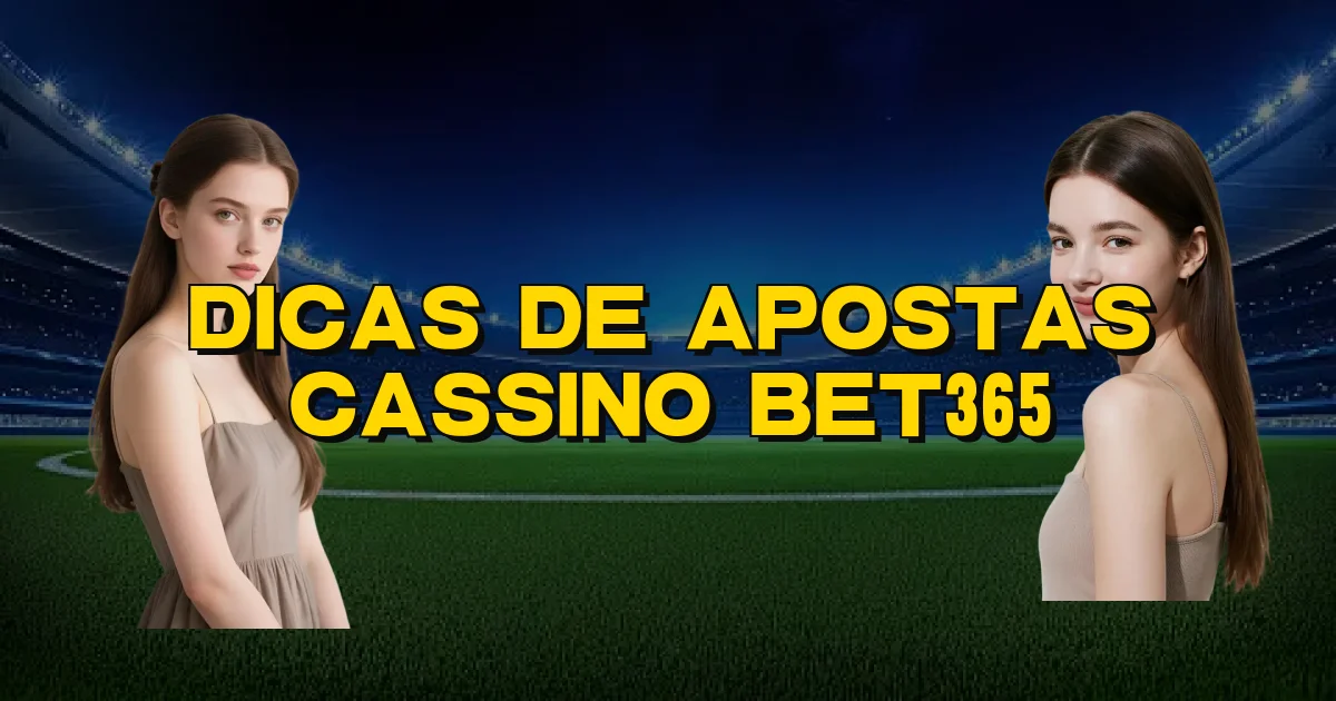 Dicas De Apostas Cassino Bet365 Oficial