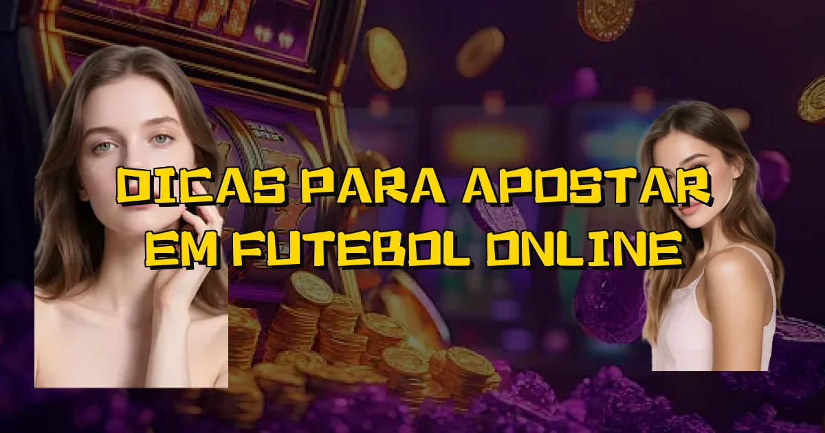 Dicas Para Apostar Em Futebol Online Oficial