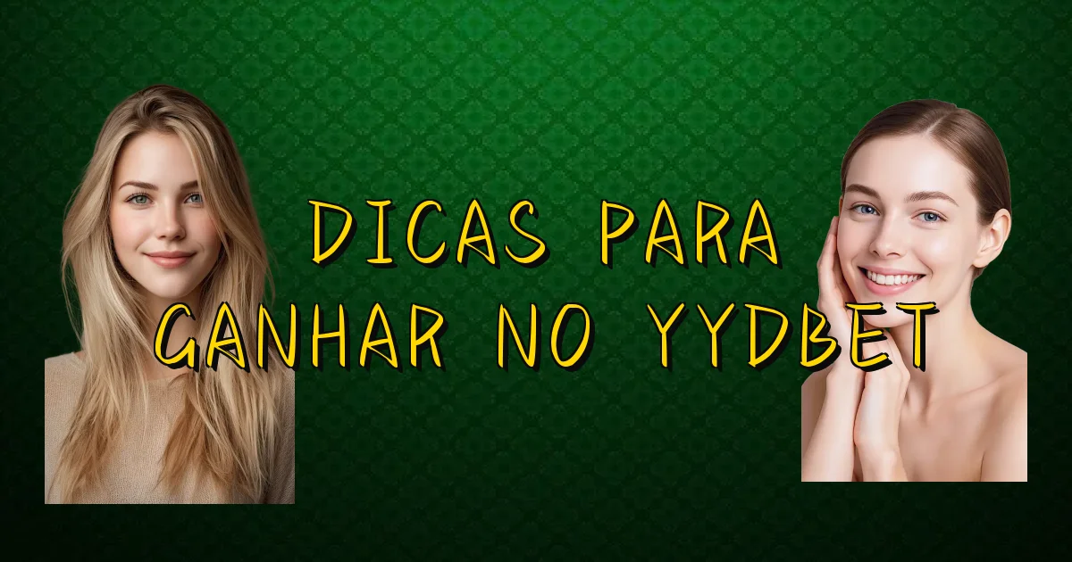 Dicas Para Ganhar No Yydbet Oficial
