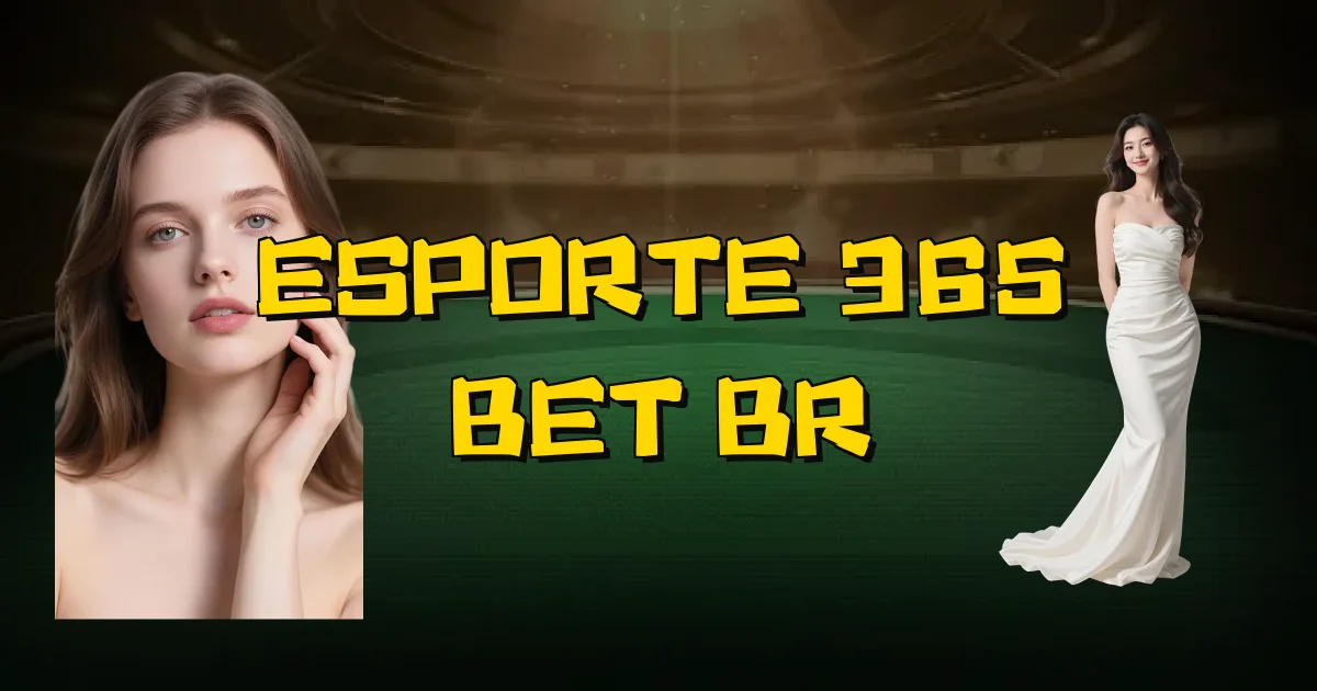 Esporte 365 Bet Br Oficial