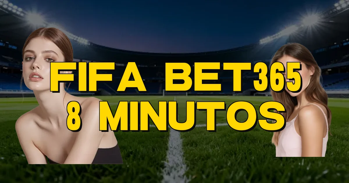 Fifa Bet365 8 Minutos Oficial