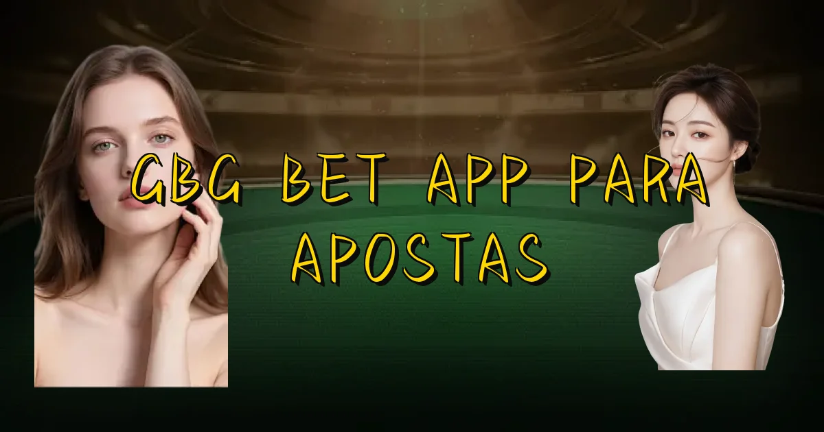 Gbg Bet App Para Apostas Oficial