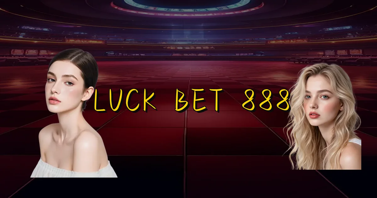Luck Bet 888 Oficial
