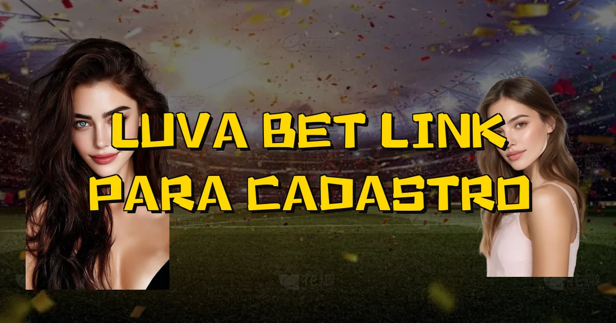 Luva Bet Link Para Cadastro Oficial