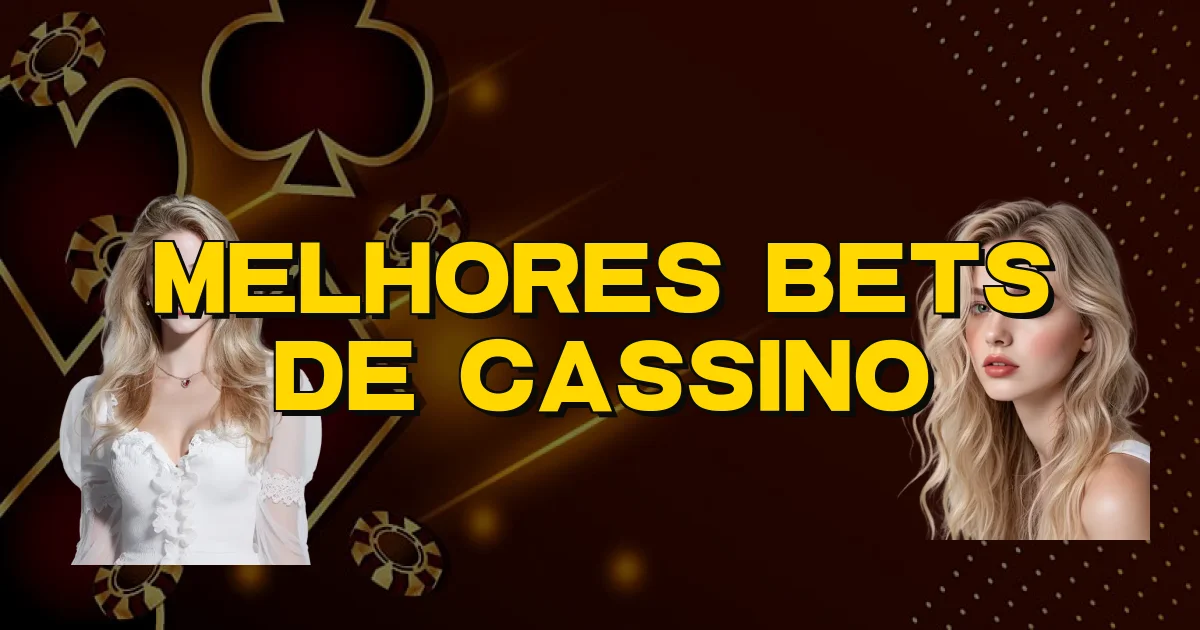 Melhores Bets De Cassino Oficial