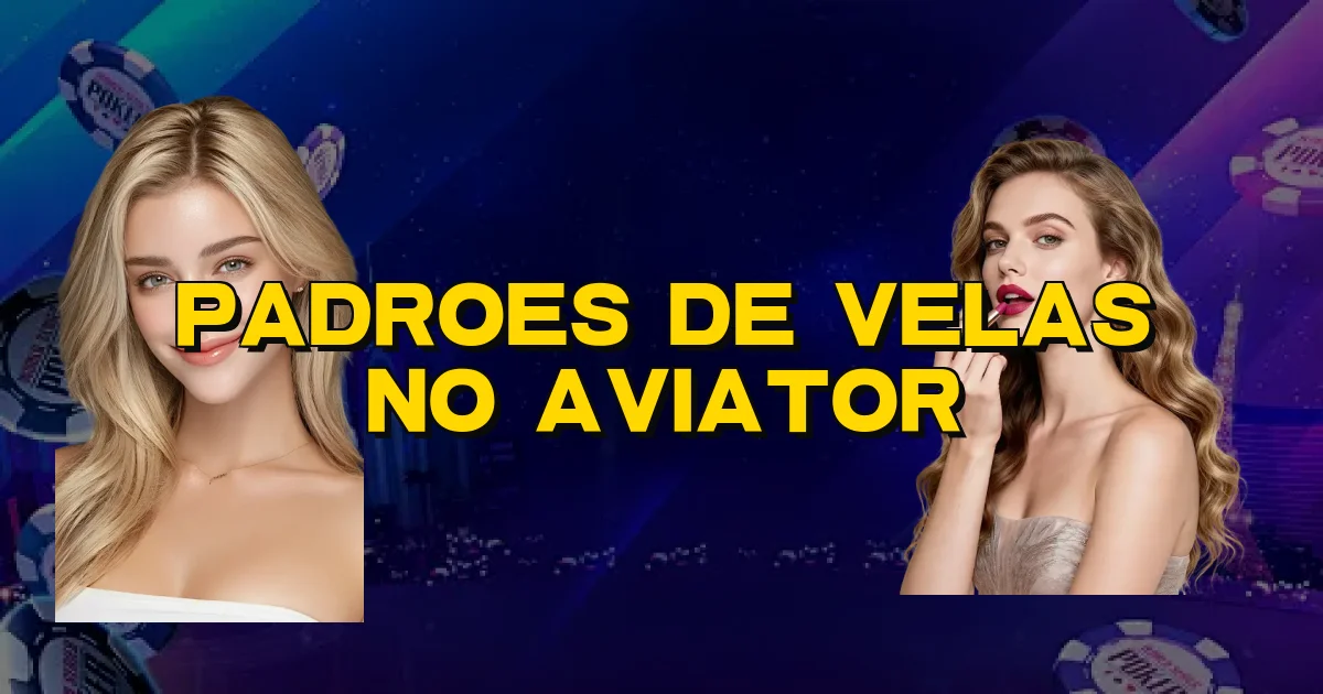 Padroes De Velas No Aviator Oficial