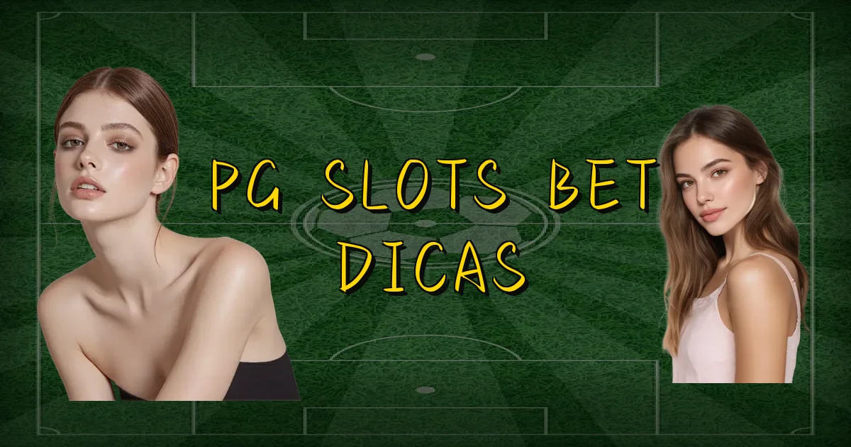 Pg Slots Bet Dicas Oficial