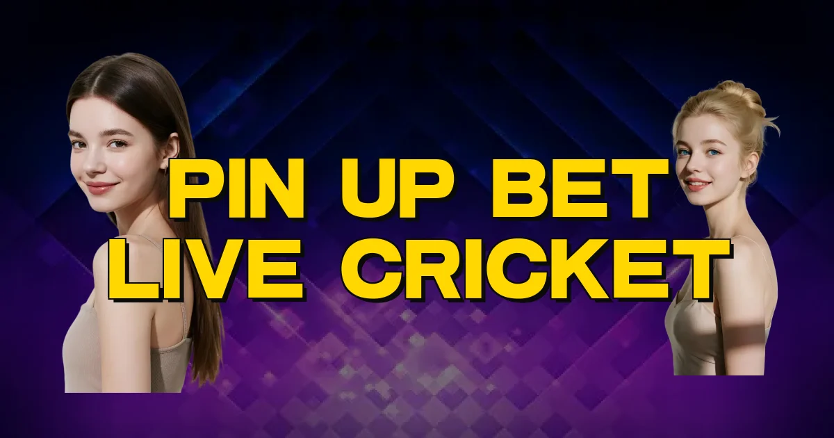 Pin Up Bet Live Cricket Oficial