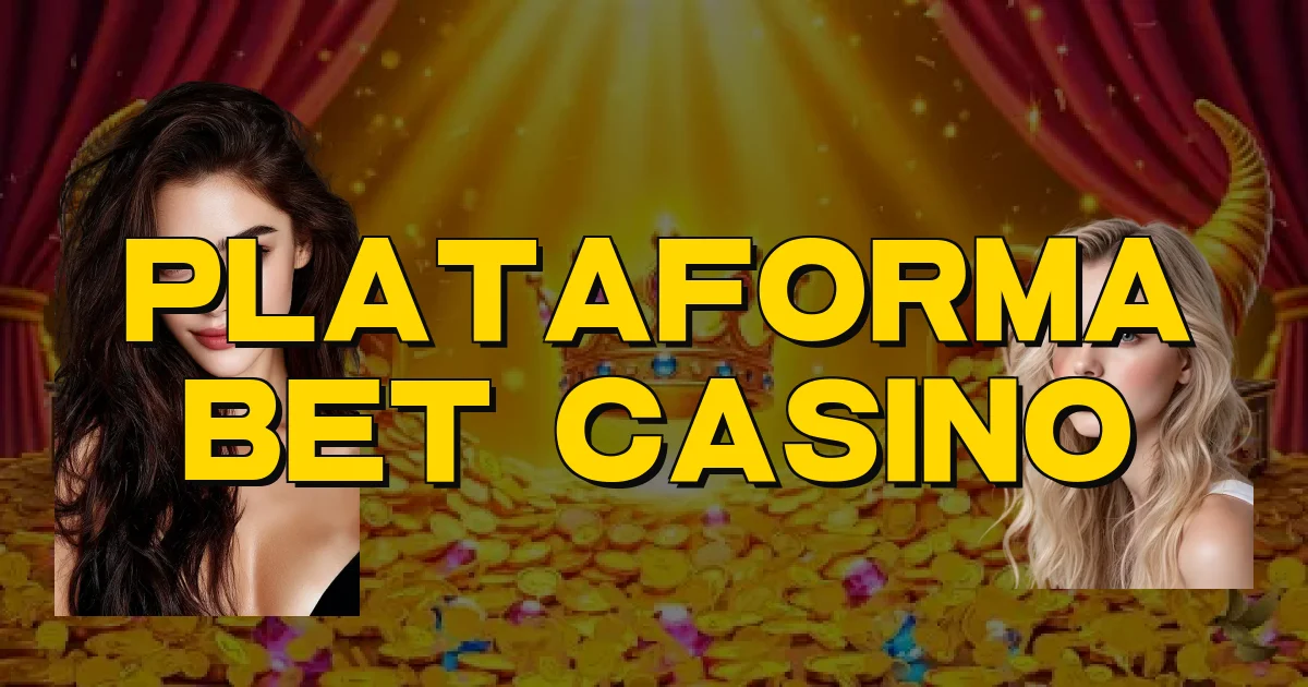 Plataforma Bet Casino Oficial
