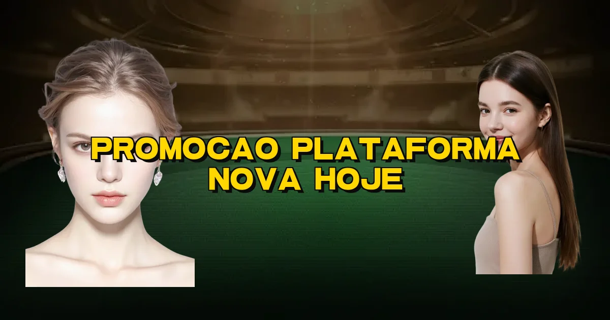 Promocao Plataforma Nova Hoje Oficial