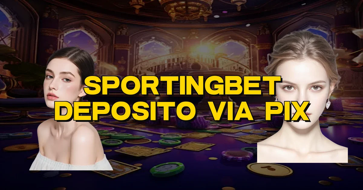 Sportingbet Deposito Via Pix Oficial