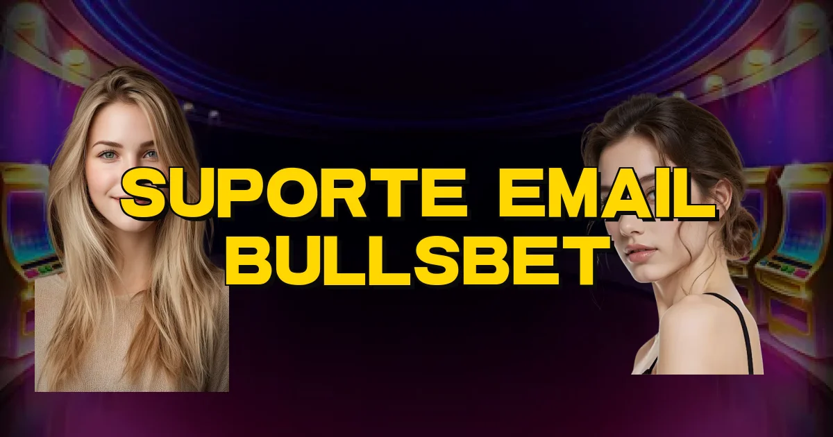Suporte Email Bullsbet Oficial